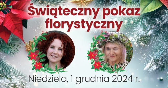 Świąteczny Pokaz Florystyczny – lista uczestników zamknięta