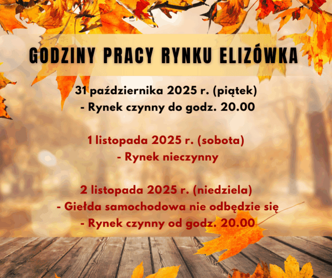 Godziny pracy Rynku Elizówka w&nbsp;najbliższy weekend.